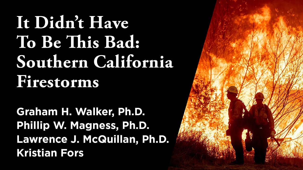 It Didn’t Have To Be This Bad: Southern California Firestorms | Independent Outlook 68