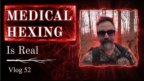 Medical Hexing is Real Vlog 52