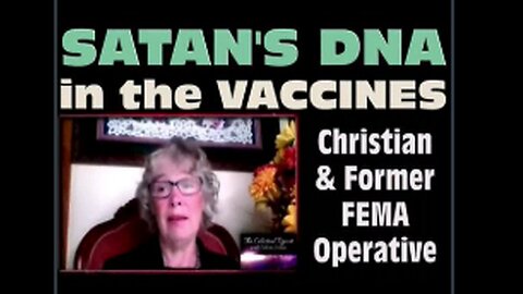 THERE IS SATAN'S DNA IN THE COVID VACCINE, SAYS FEMceleste solum