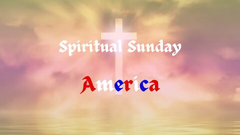 Spiritual Sunday: America