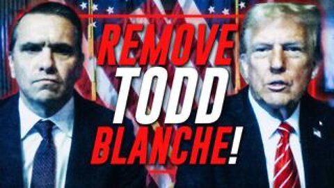 Trump White House Discoveries Deputy AG Todd Blanche Is A Democrat Mole!