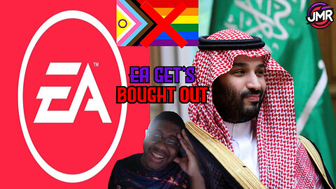EA BOUGHT OUT! Sold to Saudi Arabia for $55 billion end for woke games