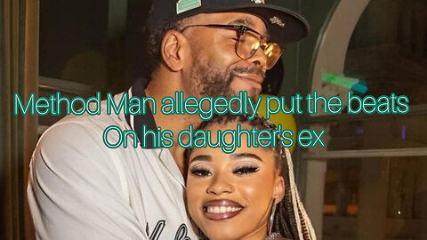 Method Man allegedly put hands on his daughter's