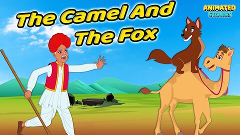 The Camel And The Fox | Moral Stories | English Stories | Learn English | Animated Stories | Comedy