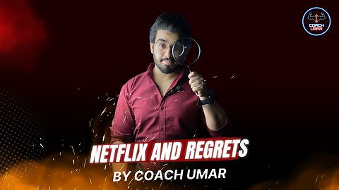 Netflix And Regrets