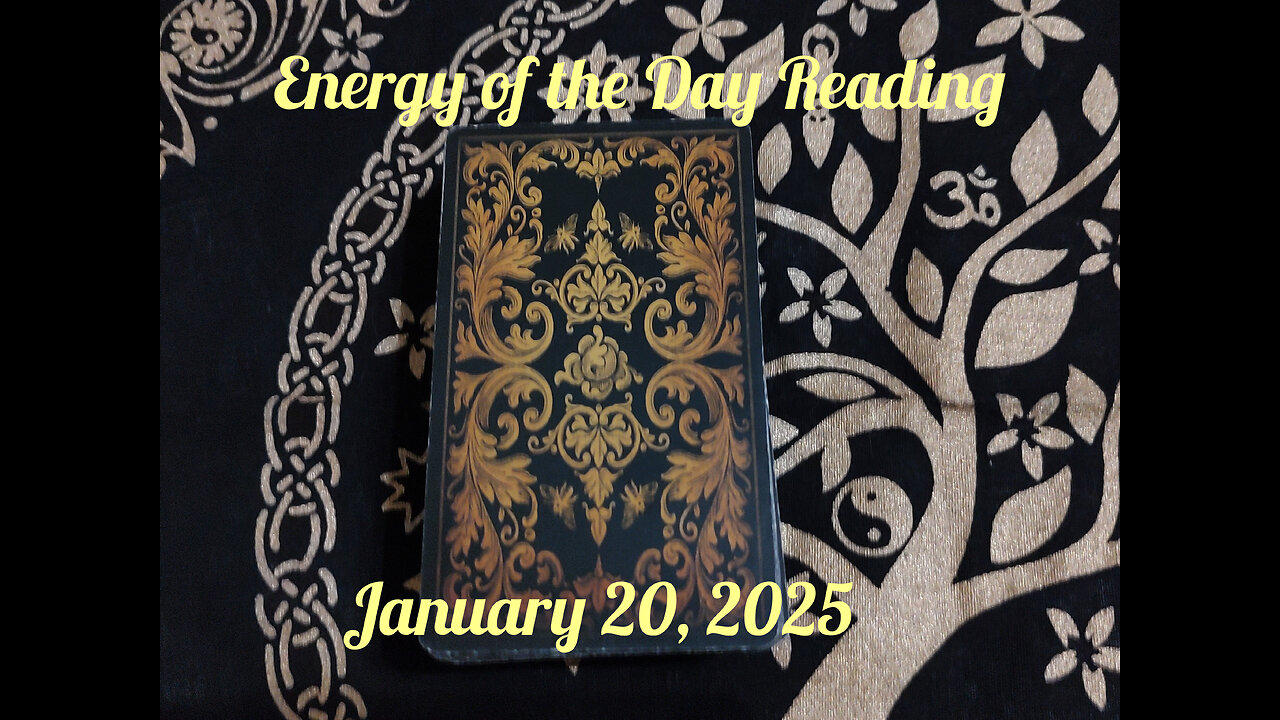 Energy of the Day Reading: January 20, 2025