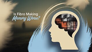 Is Fibro Making My Memory Worse?