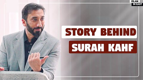 Story Behind Surah Kahf | Nouman Ali Khan