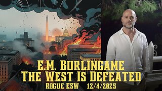 EM Burlingame: The West is Defeated and the Sack Is Coming 12/4/2025
