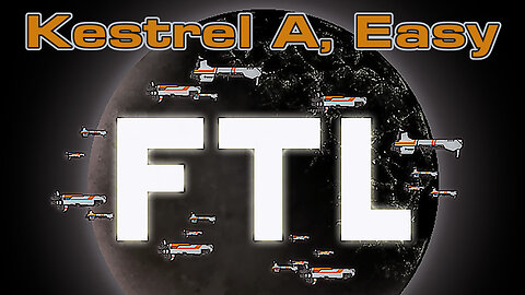 FTL: Faster Than Light (PC, 2012) Longplay - Kestrel A, Easy (No Commentary)
