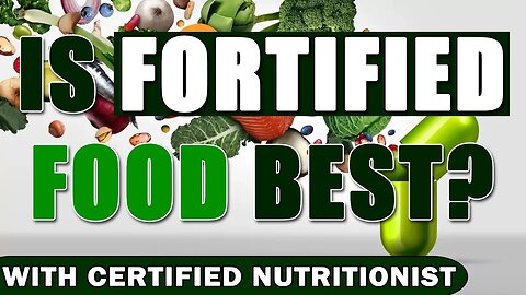 Is Fortified Food Best?