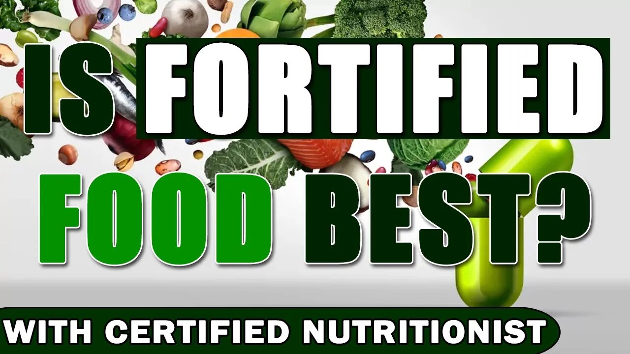 Is Fortified Food Best?
