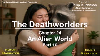 The Deathworlders - Chapter 24 - An Alien World - Part 10