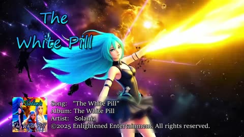 "The White Pill" | Solania
