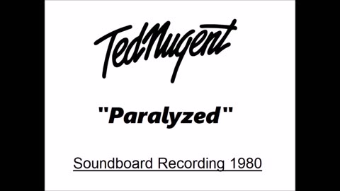Ted Nugent - Paralyzed (Live in Dortmund, Germany 1980) Soundboard