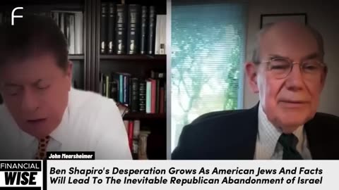 John Mearsheimer says Ben Shapiro and Mark Levin come off as desperate in their defense of Israel
