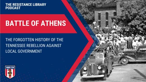 Battle of Athens- The Forgotten History of the Tennessee Rebellion Against Local Government
