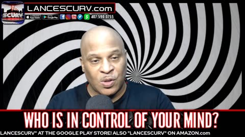 WHO IS IN CONTROL OF YOUR MIND? | LANCESCURV