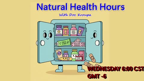 Dr. Kroupa's Natural Health Hours