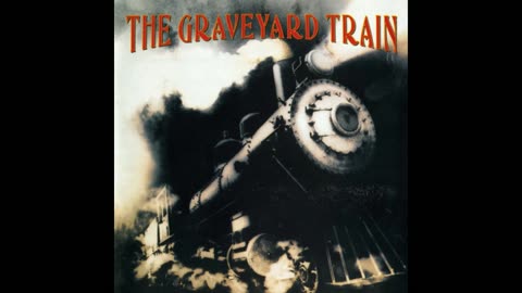 Graveyard Train - The Graveyard Train