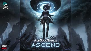 All Good Things - Ascend (2025)