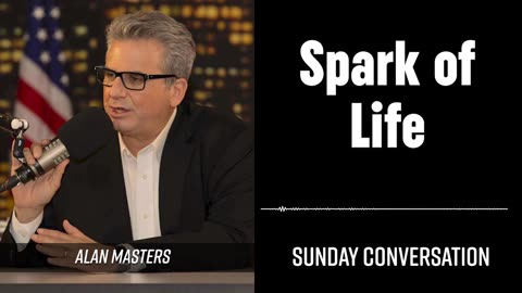 “Spark of Life” | Sunday Conversation 1/18/2026