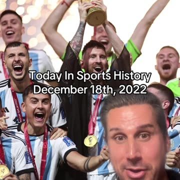 THE HISTORIC SPORTS MOMENT OF DECEMBER 18th, 2022
