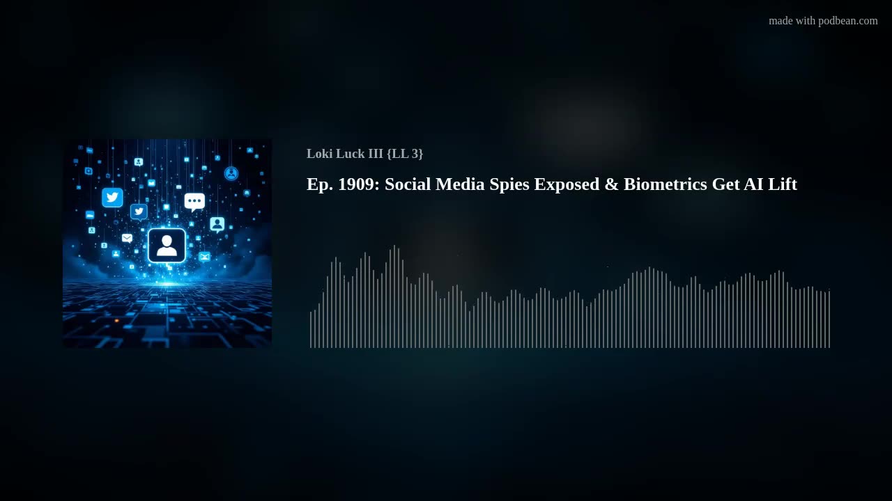 Ep. 1909: Social Media Spies Exposed & Biometrics Get AI Lift