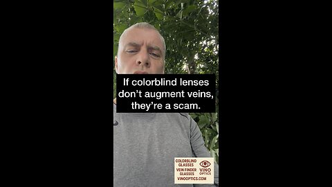 If a colorblindness tech doesn’t augment veins, then it’s a scam.