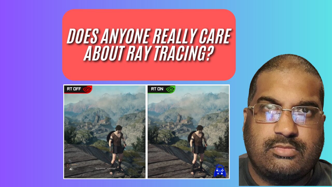 Is Ray Tracing Overrated in Games? Here's Why Gamers Think So