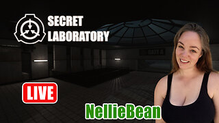 🔴 SCP - with NellieBean! I haz a cold