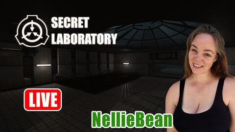 🔴 SCP - with NellieBean! I haz a cold