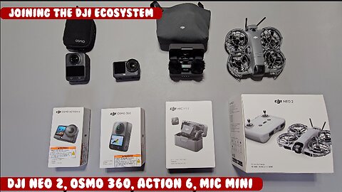 Joining the DJI ecosystem questions and answers. Neo 2, Osmo 360, Action 6, Mic Mini, tests, videos