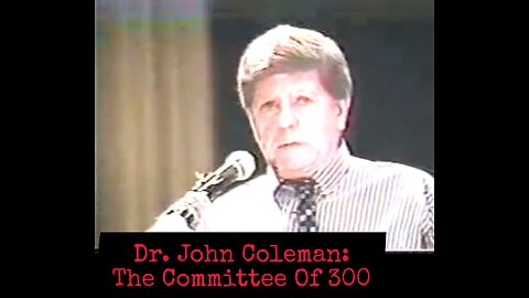 Dr. John Coleman: The Committee Of 300