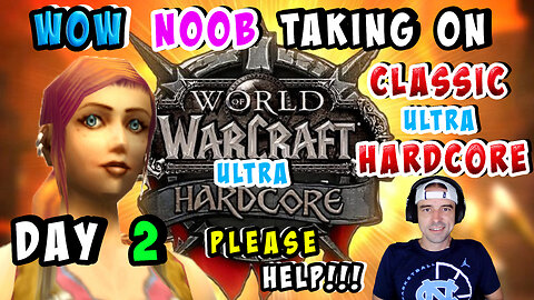 🔴LIVE - DAY 2 - WARLOCK LEVEL 11 - GAMER TRIES ULTRA HARDCORE CLASSIC WOW - COME HELP/VIBE TO MUSIC