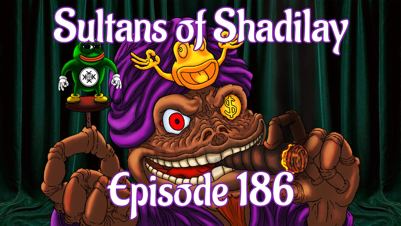 Sultans of Shadilay Podcast - Episode 186