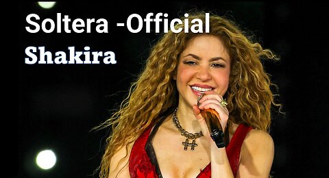 Shakira-soltera-official-video