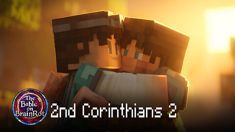 2 Corinthians 2 — “Forgiveness Restores” | The Bible on BrainRot