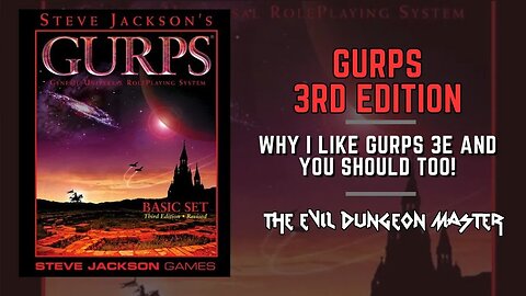 Why I like GURPS 3e and you should too!