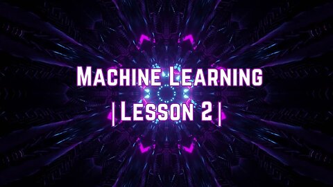 Machine Learning Basics - Lesson 2 | Linear and Logistic Regression