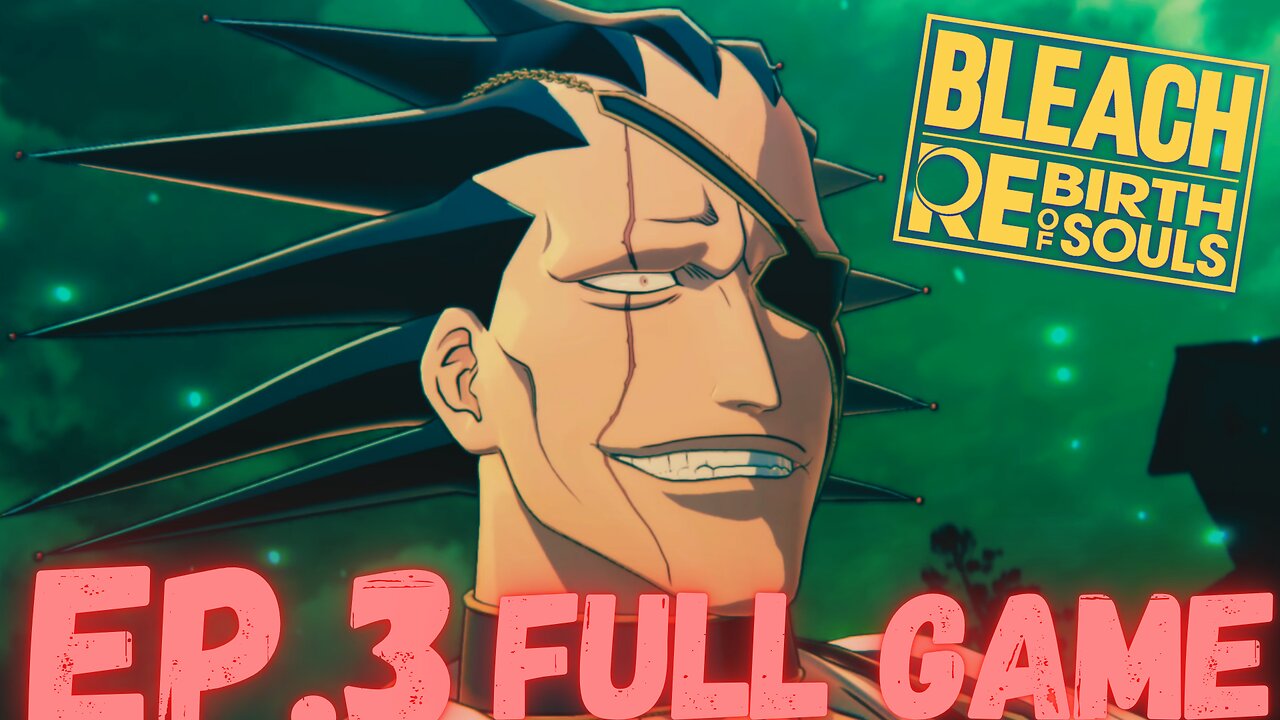 BLEACH REBIRTH OF SOULS (Soul Society Arc) Gameplay Walkthrough EP.3- Kenpachi FULL GAME
