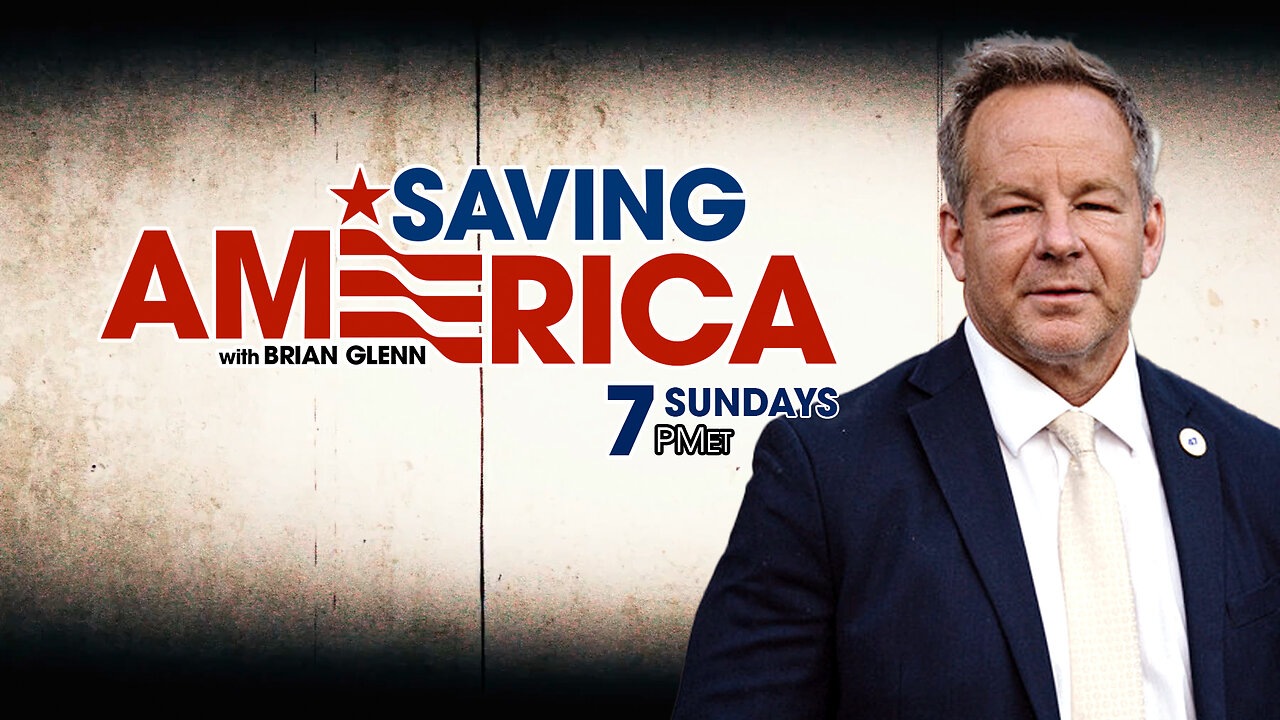SAVING AMERICA WITH BRIAN GLENN