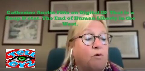 Catherine Austin Fitts on Digital ID That is a Coup D'état. The End of Human Liberty in the West.