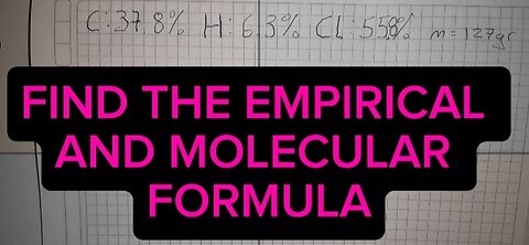 FIND THE EMPIRICAL AND MOLECULAR FORMULA