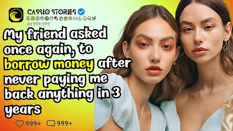 My friend asked once again, to borrow money after never paying me back anything in 3 years
