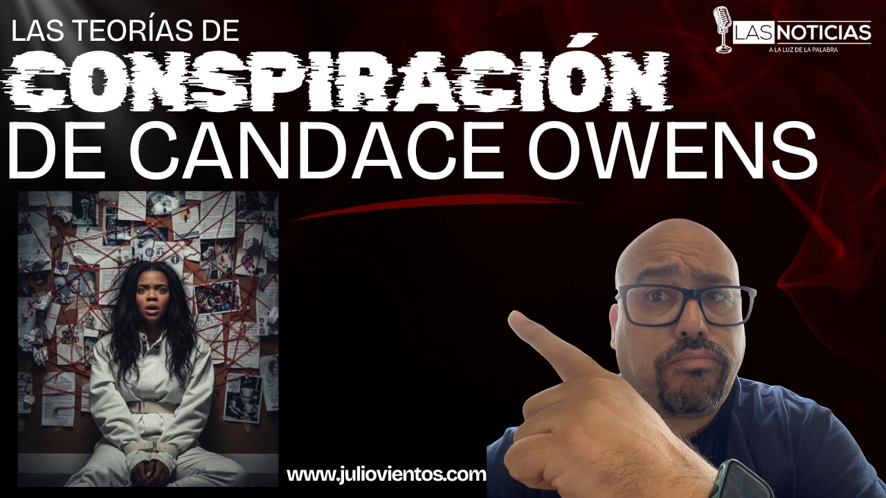 Las Teorías de Conspiración de Candance Owens
