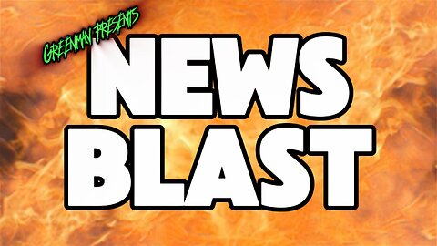 NEWS HEADLINES FOR DUMMIES W/GREENMAN REPORTS