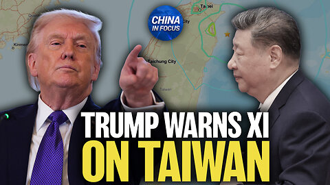 Trump: Xi Won’t Attack Taiwan on My Watch