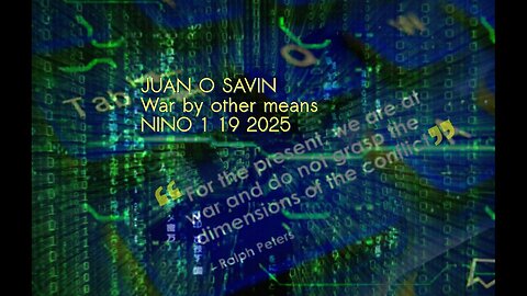 JUAN O SAVIN- WAR by other means - NINO 1 19 2025