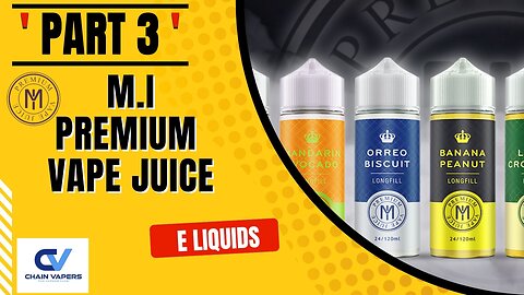 M.I JUICE part 3 | CHAIN VAPERS | * Ελληνική Παρουσίαση *